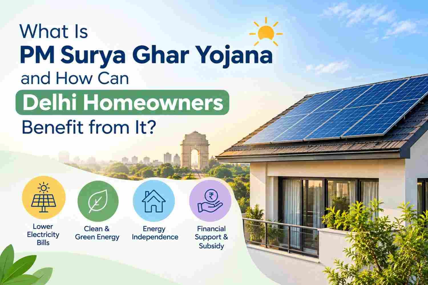 What Is PM Surya Ghar Yojana and How Can Delhi Homeowners Benefit from It?